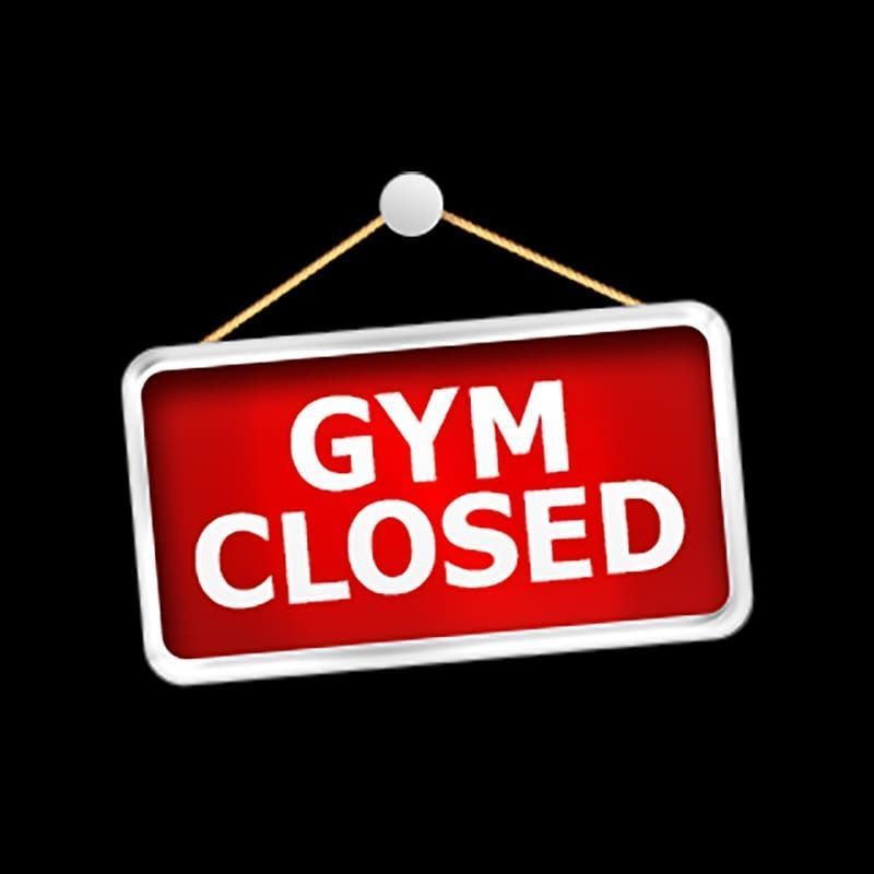 gym closed